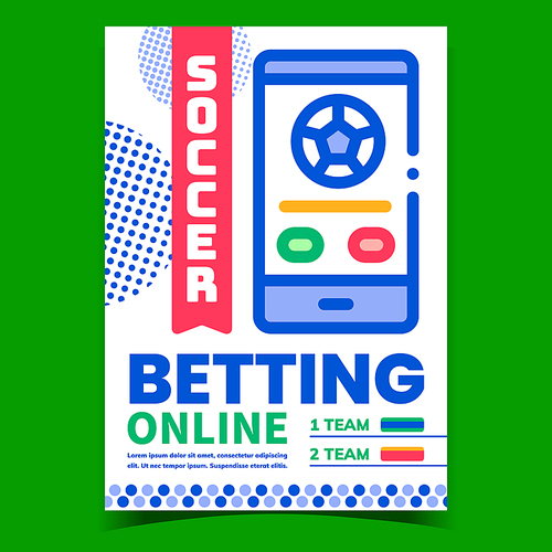 Soccer Online Betting Promotional Banner Vector. Football Internet Betting Mobile Phone Application On Creative Advertising Poster. Smartphone App Concept Template Style Color Illustration