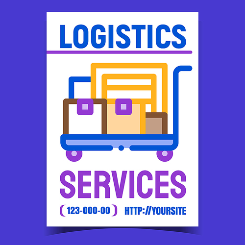 Logistics Services Creative Promo Banner Vector. Cart Transportation Boxes, Logistics Transportation And Storage Advertising Poster. Warehouse Business Concept Template Style Color Illustration