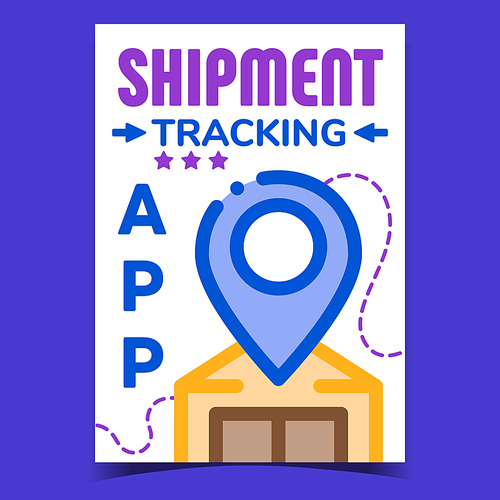 Shipment Tracking App Creative Promo Poster Vector. Delivery Tracking Application, Location Mark And Warehouse Building Advertising Banner. Concept Template Style Color Illustration