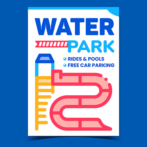 Water Park Creative Promotional Banner Vector. Water Park Rides And Pools Attractions Advertising Poster. Funny Leisure Time In Waterpool And Waterslides Concept Template Style Color Illustration