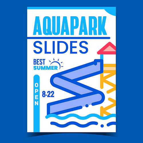 Aquapark Slides Creative Promotional Poster Vector. Aquapark Waterslides Attraction On Advertising Banner. Vacation And Active Leisure Time In Waterpool Concept Template Style Color Illustration