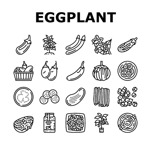 Eggplant Vitamin Bio Vegetable Icons Set Vector. Eggplant Cut And Sliced Ingredient For Cooking Salad And Baking With Cheese, Growing Plant And Harvesting In Garden Black Contour Illustrations