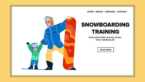 Snowboarding Training Father And Son Family Vector. Man And Boy Kid Snowboarding Training On Snowy Mountain Together. Characters Parent And Kid Sport Activity Web Flat Cartoon Illustration