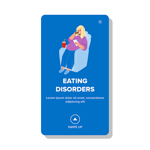 Eating Disorders Problem Overweight Woman Vector. Young Girl With Eating Disorders Sitting In Armchair And Eat Junk Food Sandwich And Drink Unhealthy Beverage. Character Web Flat Cartoon Illustration