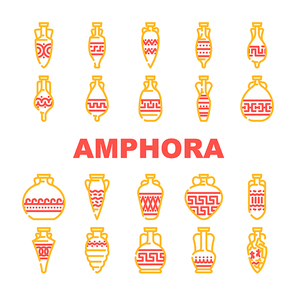 Amphora Antique Earthenware Jar Icons Set Vector. Greek Traditional Medieval Pottery And Ceramic Jar, Elegant Style And Cracked. Container For Water And Alcoholic Drink Color Illustrations