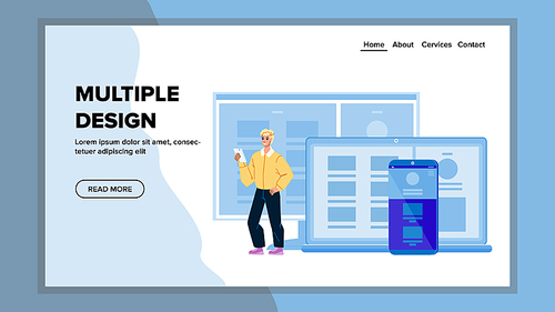 Multiple Design Developing And Create Man Vector. Young Designer Developer Creating Multiple Design For Website. Character Programming Internet Webpage Web Flat Cartoon Illustration