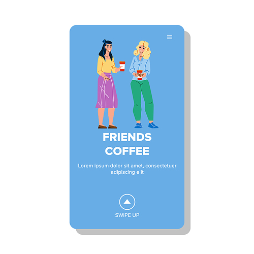 Women Friends Coffee Drinking Together Vector. Girls Friends Coffee Drink Enjoying And Speaking. Characters Enjoy Energy Hot Beverage And Speak Togetherness Web Flat Cartoon Illustration