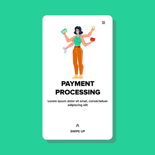 Payment Processing And Money Transaction Vector. Young Woman Holding Credit Card, Digital Currency And Check, Banknote And Coin Cash, Payment Processing. Character Web Flat Cartoon Illustration