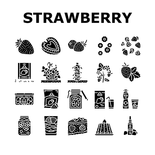 Strawberry Freshness Ripe Berry Icons Set Vector. Natural Plant Growing In Garden Or On Flower Bed, Organic Raw Strawberry Dessert, Delicious Ingredient Pie Jelly Glyph Pictograms Black Illustrations