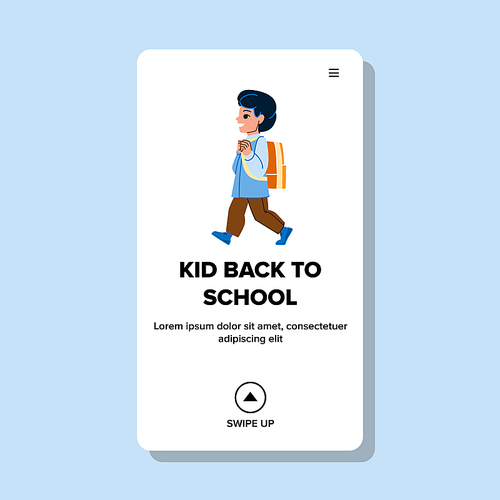 kid back to school vector. child backpack, first bag, grade student kid back to school web flat cartoon illustration