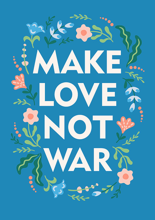 Make love, not war. Vector illustration. Template for card, poster, flyer and other use