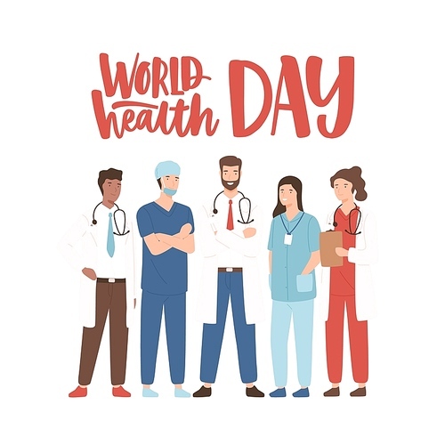 World Health Day banner with elegant lettering and group of happy medical staff, medicine workers, physicians, doctors, paramedics, nurses standing together. Vector illustration in flat cartoon style