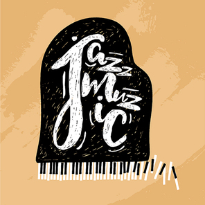 Jazz music lettering composition, inscription with grand piano. hand drawn illustration for poster, placard