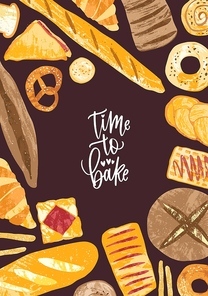 Vertical poster template with frame made of delicious breads, delicious baked products and sweet pastry of various types and Time to Bake phrase. Vector illustration for bakery promotion, advertising.