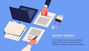 Notary service advertisement. Horizontal web banner in blue color with hands witnessing legal documents by signature and seal or stamp and place for text. Colorful vector illustration in flat style