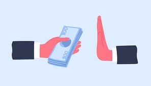 Hands giving money banknotes or offering bribe and refusing to take it. Concept of struggle against bribery and prevention of corruption. Cartoon colorful vector illustration in modern flat style