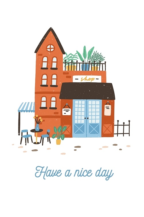 Postcard template with facade of cute store, shop or boutique. Poster with building on city or town street and Have A Nice Day wish or phrase written with cursive font. Flat vector illustration