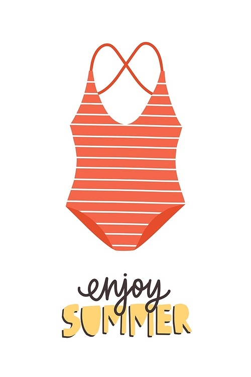 Modern seasonal composition with Enjoy Summer phrase handwritten with elegant calligraphic font and swimsuit or swimwear. Flat cartoon colorful vector illustration for t-shirt or sweatshirt