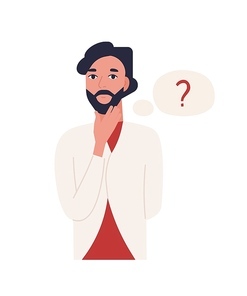 Cute thoughtful bearded man isolated on white . Funny pensive guy and thought balloon with question mark. Male office worker solving problem. Flat cartoon colorful vector illustration