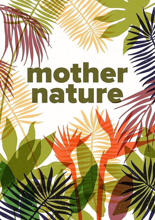 Summer flyer, poster or postcard template with translucent foliage of exotic plants and trees growing in tropical rainforest or jungle and Mother Nature text. Modern flat seasonal vector illustration