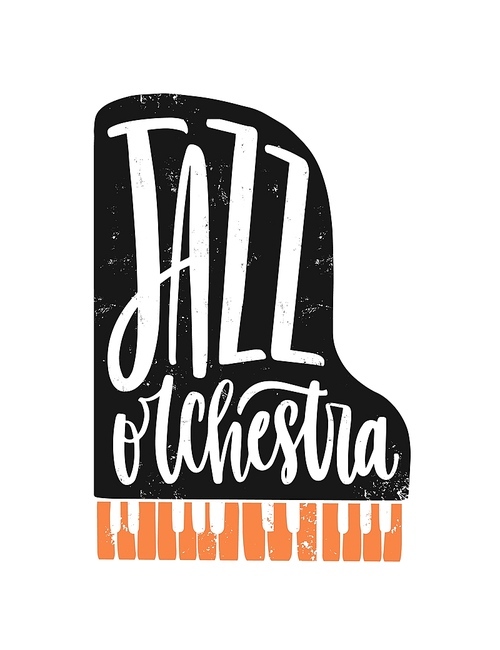 Jazz orchestra hand drawn lettering. Grand piano illustration. Keyboard instrument vector drawing with typography. Entertainment music event, piano concert creative logo, design element