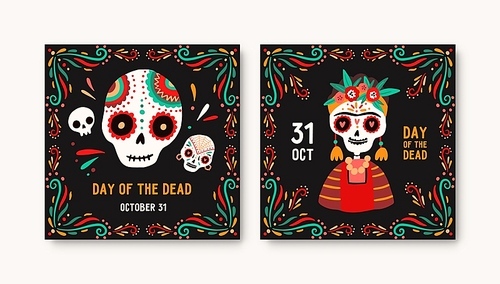 Day of dead greeting cards templates. Catrina symbol, decorated sugar skulls illustration. Cartoon human skeleton in national costume. Traditional mexican festive postcards, invitations
