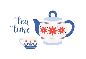 Tea cup and teapot vector illustration. Porcelain crockery with tea time phrase isolated on white . Decorative dishware with cozy hot drink. Traditional English breakfast beverage