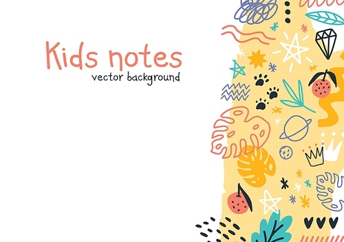 Kids notes vector colorful horizontal . Hand drawn elements, animals, plants, symbols isolated on white. Decorative modern funny childish scribble in naive doodle style.