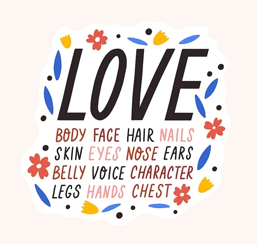 Cute colorful inscription for self acceptance vector flat illustration. Motivational quote to love every part of body isolated on white. Creative lettering decorated with design elements.