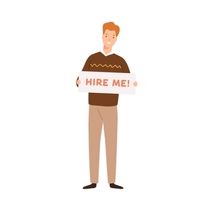 Friendly male applicant searching job holding placard with inscription hire me vector flat illustration. Smiling man jobseeker or vacancy candidate isolated on white. Unemployed or jobless guy.