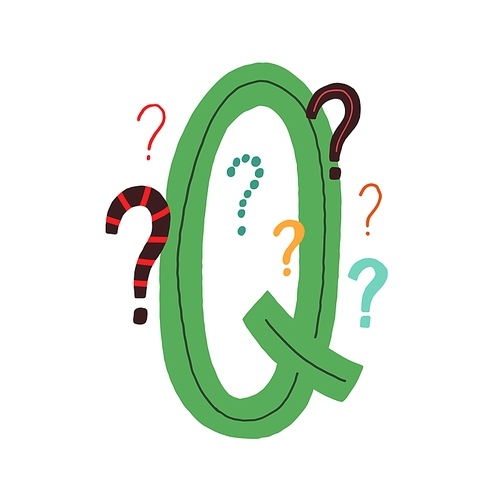 Capital letter Q of childish English alphabet with question marks. Kids font for kindergarten and preschool education of children. Hand-drawn flat vector illustration isolated on white .