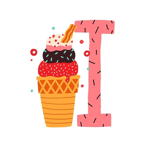 Capital letter I of childish English alphabet with ice cream. Kids sweet font with icecream for nursery and kindergarten education. Hand-drawn flat vector illustration isolated on white .