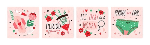 Lettering compositions about menstruation. Set of cards with quotes about female period with menstrual blood, panties, sanitary pad, tampon, reusable cup and flowers. Colored flat vector illustrations.