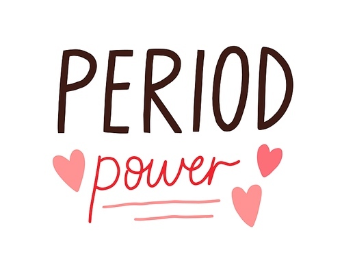 Menstrual period power, handwritten quote. Lettering composition about women menstruation. Hand written phrase about female cycle. Flat vector illustration isolated on white .