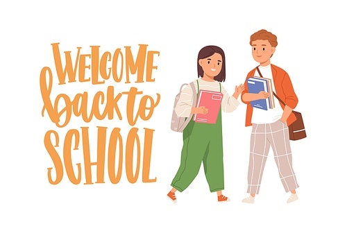 Happy children with books and bags and Welcome Back to School lettering. Junior schoolkids smiling. Girl and boy with schoolbags. Colored flat vector illustration of kids isolated on white .