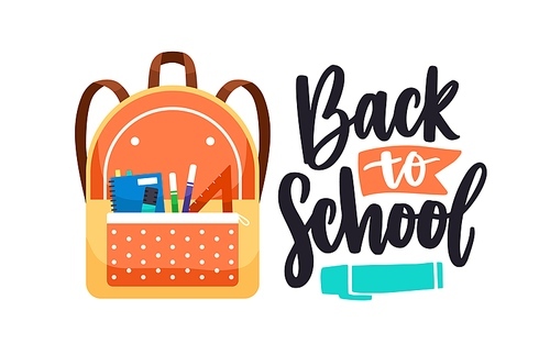 Back to school, lettering composition and packed schoolbag with stationery in pocket. Kids backpack, bag with pens, notebook and other supplies. Colored flat vector illustration isolated on white.