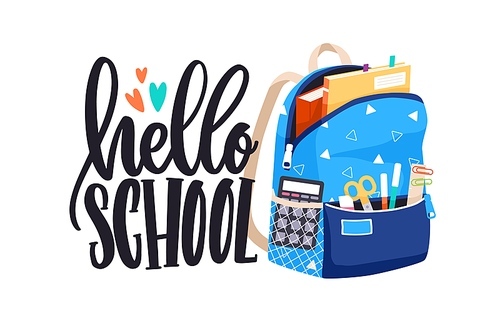 Hello School lettering with open schoolbag with books, textbooks, pens, pencils and other stationery in bags pockets. Boyish backpack. Flat vector illustration of knapsack isolated on white .