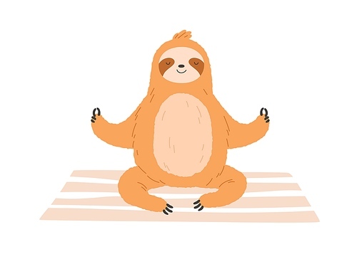 Cute sloth meditate, sitting in yoga posture. Funny animal relaxing during meditation practice. Happy calm baby character resting. Flat vector illustration isolated on white .