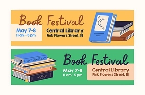 Book festival ad banner designs. Horizontal background with abstract literature for literary fair, reading and education event in library. Advertisement template. Colored flat vector illustrations.