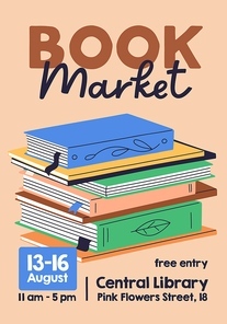 Book market, literature fair flyer design. Library, bookshop card background. Promo banner template for reading club, event. Education exhibition advertisement, invitation. Flat vector illustration.