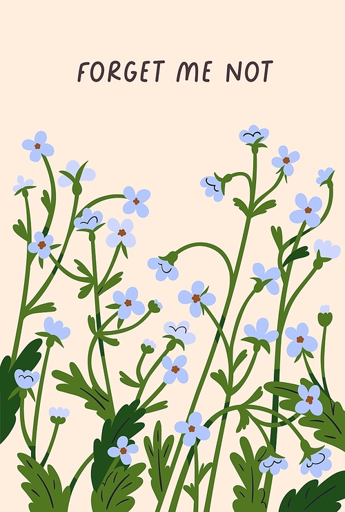 Floral card with spring flowers, wildflowers. Botanical postcard background design, beautiful blossomed forget me nots, delicate garden summer plants. Colored flat vector illustration.