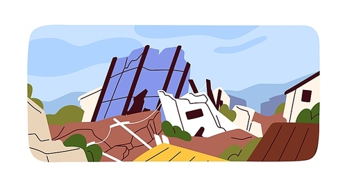 Earthquake consequence. Destroyed ruined buildings. Shattered smashed crashed city landscape, destruction after natural disaster. Cityscape, cataclysm, catastrophe aftermath. Flat vector illustration.