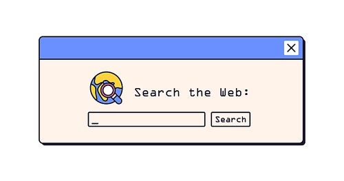Retro dialog window, web search. Browser bar, message box for surfing internet network in 90s, 00s. Computer UI element in nineties style. Flat graphic vector illustration isolated on white background.