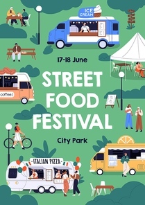 Street food festival poster. Summer outdoor event in park with food trucks and caravans. Tiny characters relaxing outside, eating, inviting card template, flyer design. Flat vector illustration.