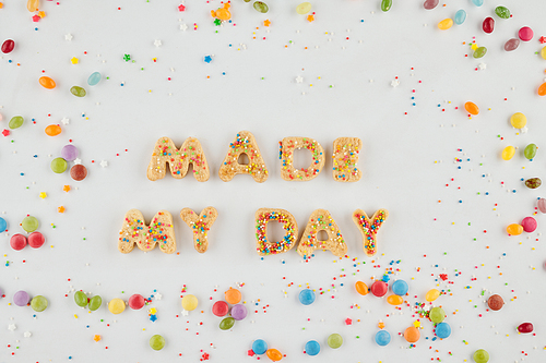 Made my day words made of sweet tasty sugar cookies and delicious colorful candies around