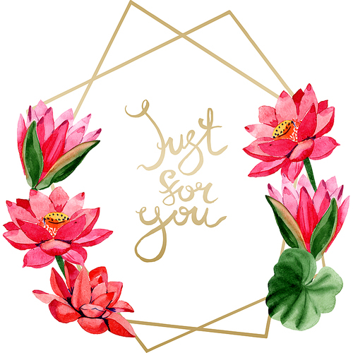 Red lotus flower. Just for you handwriting monogram calligraphy. Watercolor background illustration set.  Frame golden crystall polygon shape. Hand drawn in aquarell.