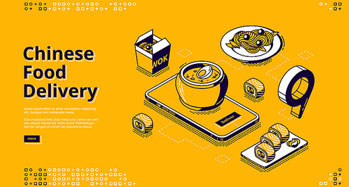 Chinese food delivery isometric landing page. Mobile app, online service for order asian meals, smartphone with bowl on screen, wok box, noodles, rolls and gps pinpoint 3d vector line art, web banner