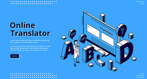 Online translator isometric landing page. Man with mobile phone stand front of huge desktop with latin letters around using multilingual application or internet service. 3d vector line art web banner