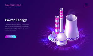Power energy isometric concept vector illustration. Nuclear power plant icon with smoking pipe and industrial buildings for generator, reactor. Clean energy technology, web page design