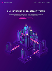 Rail train in future city transport system. Isometric futuristic town with skyscrapers, railway and subway train. Vector purple poster for company website, innovation in urban infrastructure